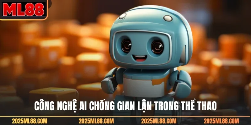 Công nghệ AI chống gian lận trong thể thao