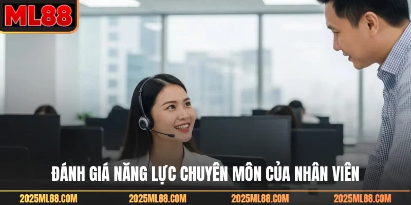 Đánh giá năng lực chuyên môn của nhân viên