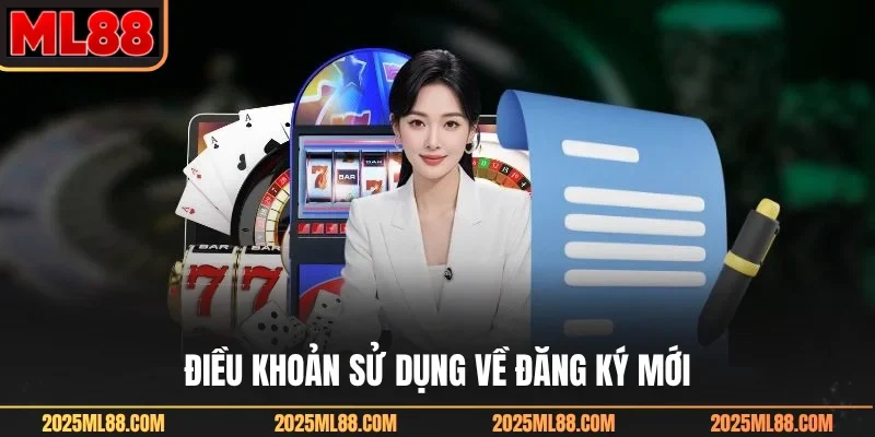 Điều khoản sử dụng về đăng ký mới