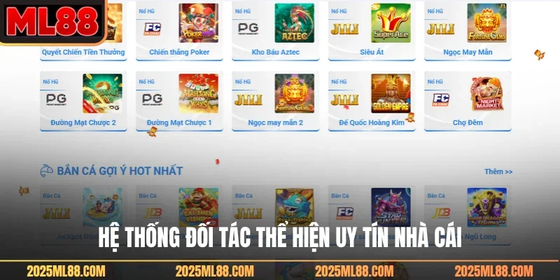 Hệ thống đối tác thể hiện uy tín nhà cái