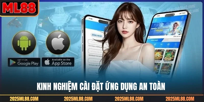 Kinh nghiệm cài đặt ứng dụng an toàn